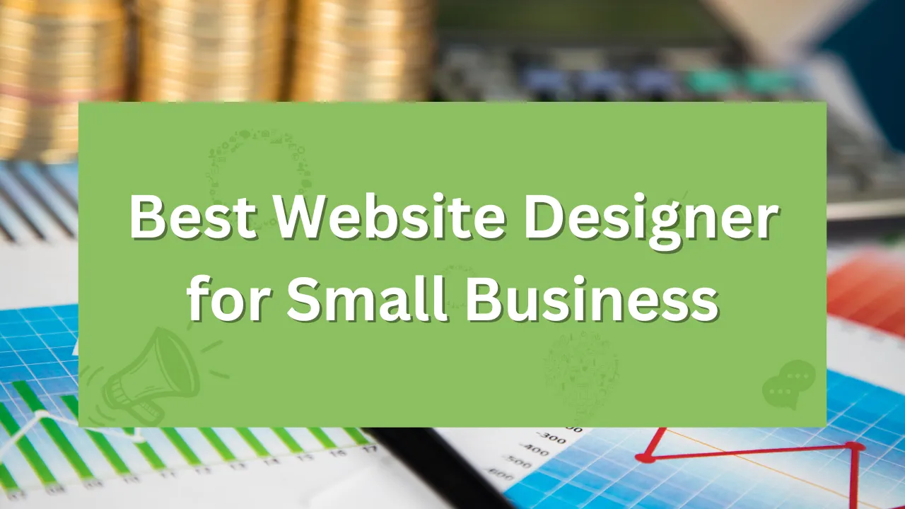 Best Website Designer for Small Business